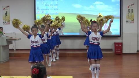 啦啦操舞蹈视频幼儿园,啦啦操舞蹈视频精彩回顾